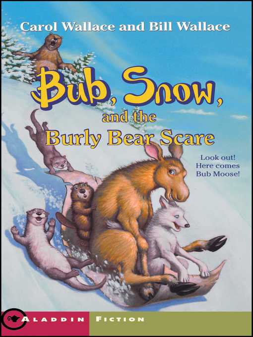 Title details for Bub, Snow, and the Burly Bear Scare by Carol Wallace - Wait list